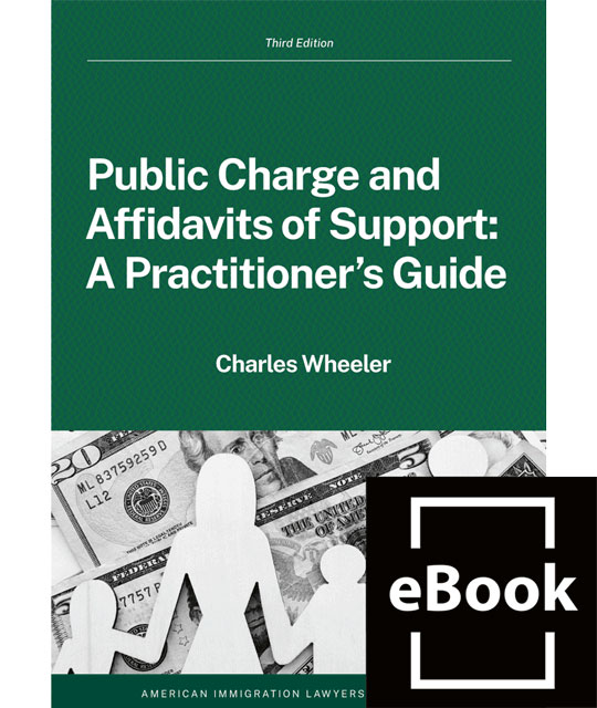 Public Charge and Affidavits of Support: A Practitioner's Guide